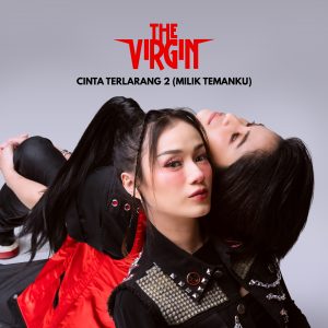 https://shockssrecord.com/the-virgin-merilis-cinta-terlarang-2-milik-temanku-di-anniversary-ke-15-menuju-album-terbaru/