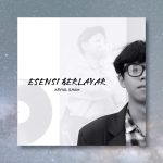 arvial-ilham-rilis-single-esensi-berlayar-tentang-keindahan-perjalanan-cinta