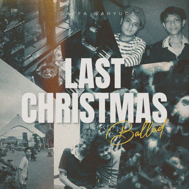 daffa-wahyuda-rilis-last-christmas-ballad-refleksi-emosional-perpisahan